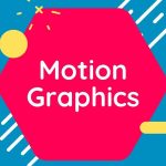 Animation & Motion Graphics